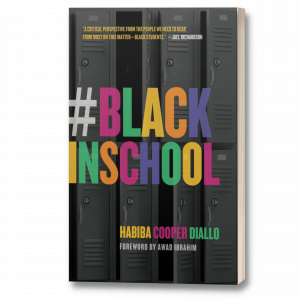 A student’s published diary, #BlackInSchool moves the conversation about anti-Blackness in the education system forward